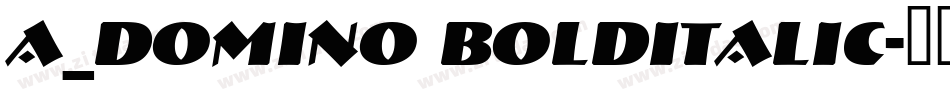 a_DomIno BoldItalic字体转换